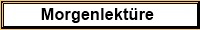 Morgenlektüre