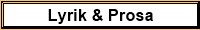 Lyrik & Prosa